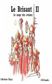 Le Brisant II - Le mage des océans (eBook, ePUB) Le Brisant II - Le mage des océans (eBook, ePUB)