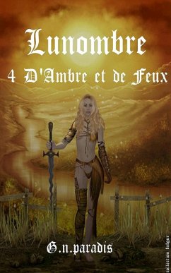 Cover Lunombre 4 D'Ambre et de Feux (eBook, ePUB)