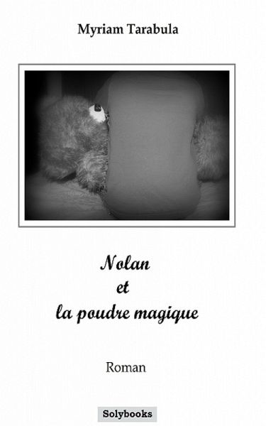 Nolan et la poudre magique (eBook, ePUB) Nolan et la poudre magique (eBook, ePUB)