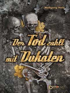 Der Tod zahlt mit Dukaten (eBook, ePUB) - Held, Wolfgang