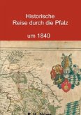 Historische Reise durch die Pfalz um 1840