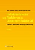 Individualisieren und Aktivieren im Chemieunterricht Sek. II, m. 1 CD-ROM Individualisieren und Aktivieren im Chemieunterricht Sek. II, m. 1 CD-ROM