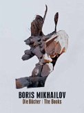 Boris Mikhailov. Bücher / Books.