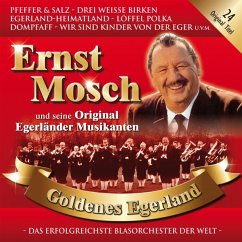 Goldenes Egerland - Mosch,Ernst & Seine Original Egerländer Musikanten