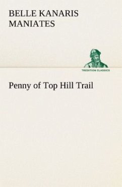 Penny of Top Hill Trail - Maniates, Belle Kanaris