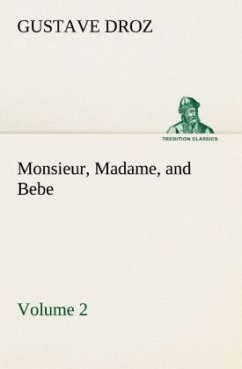 Monsieur, Madame, and Bebe ¿ Volume 02 - Droz, Gustave