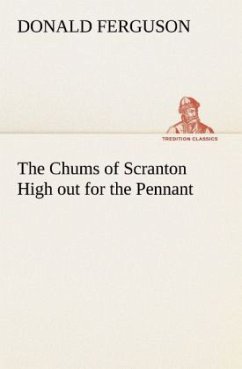 The Chums of Scranton High out for the Pennant - Ferguson, Donald