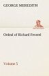 Ordeal of Richard Feverel - Volume 5 - Bild 1