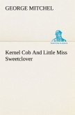 Kernel Cob And Little Miss Sweetclover