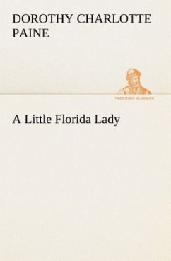 A Little Florida Lady - Paine, Dorothy C.