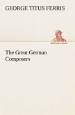 The Great German Composers