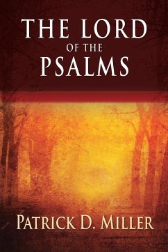 The Lord of the Psalms - Miller, Patrick D.