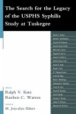 The Search for the Legacy of the USPHS Syphilis Study at Tuskegee