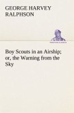 Boy Scouts in an Airship or, the Warning from the Sky
