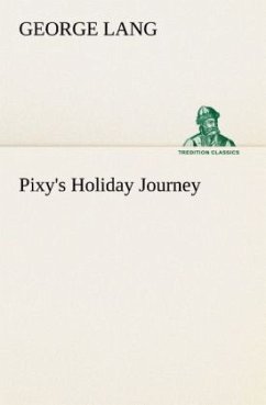 Pixy's Holiday Journey - Lang, George Pixy's Holiday Journey - Lang, George