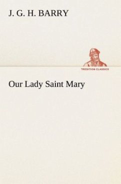 Our Lady Saint Mary - Barry, J. G. H.