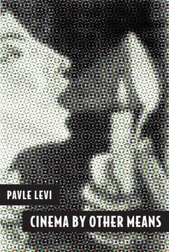 Cinema by Other Means - Levi, Pavle