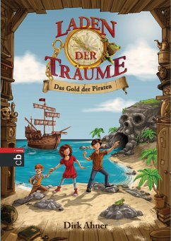 Das Gold der Piraten / Laden der Träume Bd.1 (eBook, ePUB) - Ahner, Dirk