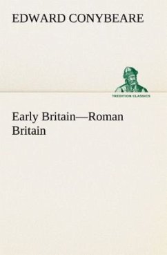 Early Britain¿Roman Britain - Conybeare, Edward