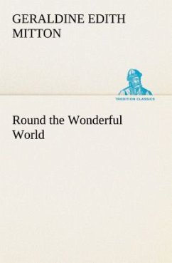 Round the Wonderful World - Mitton, Geraldine Edith