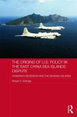 The Origins of U.S. Policy in the East China Sea Islands Dispute