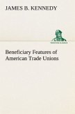 Beneficiary Features of American Trade Unions