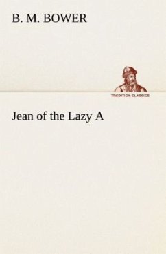 Jean of the Lazy A - Bower, B. M.