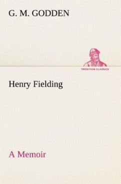 Henry Fielding: a Memoir - Godden, G. M.