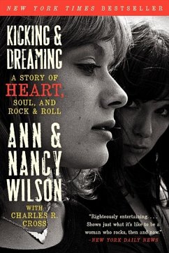 Kicking & Dreaming - Wilson, Ann; Wilson, Nancy; Cross, Charles R.