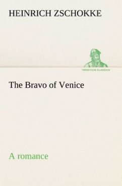 The Bravo of Venice a romance - Zschokke, Heinrich