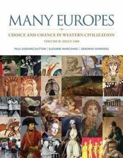 Many Europes, Volume 2 with Connect Plus Access Code: Choice and Chance in Western Civilization - Dutton, Paul Edward; Marchand, Suzanne; Harkness, Deborah