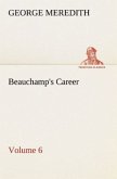 Beauchamp's Career ¿ Volume 6