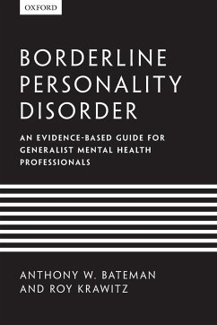 Borderline Personality Disorder - Bateman, Anthony W. (Consultant Psychiatrist and Psychotherapist, Ba; Krawitz, Roy (Consultant Psychiatrist and DBT therapist, Waikato Dis