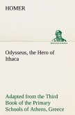 Odysseus, the Hero of Ithaca Adapted from the Third Book of the Primary Schools of Athens, Greece