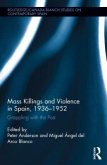 Mass Killings and Violence in Spain, 1936-1952