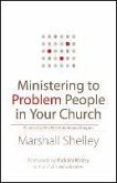 Ministering to Problem People in Your Church