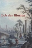 Lob der Illusion