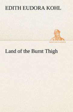 Land of the Burnt Thigh - Kohl, Edith Eudora