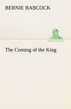 The Coming of the King - Babcock, Bernie