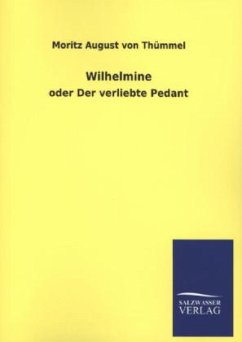 Wilhelmine - Thümmel, Moritz A. von