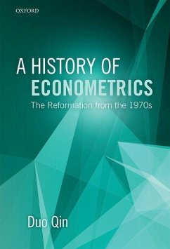 A History of Econometrics: The Reformation from the 1970s - Qin, Duo