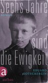 Sechs Jahre sind die Ewigkeit (eBook, ePUB)