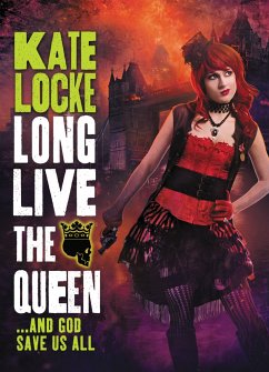 Long Live the Queen - Locke, Kate