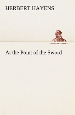 At the Point of the Sword - Hayens, Herbert