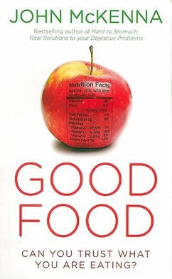 Good Food: Can You Trust What You Are Eating? - Mckenna, John