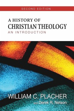 A History of Christian Theology - Placher, William C.; Nelson, Derek R.