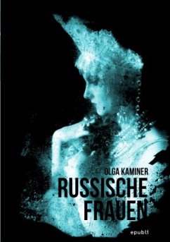 Russische Frauen - Kaminer, Olga