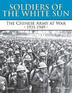 Soldiers of the White Sun: The Chinese Army at War 1931-1949 - Jowett, Philip