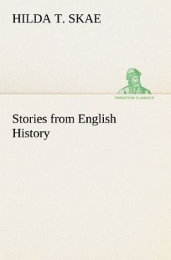 Stories from English History - Skae, Hilda T.