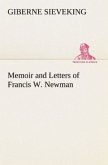 Memoir and Letters of Francis W. Newman